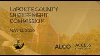 LaPorte County Sheriff Merit Commission May 13, 2026