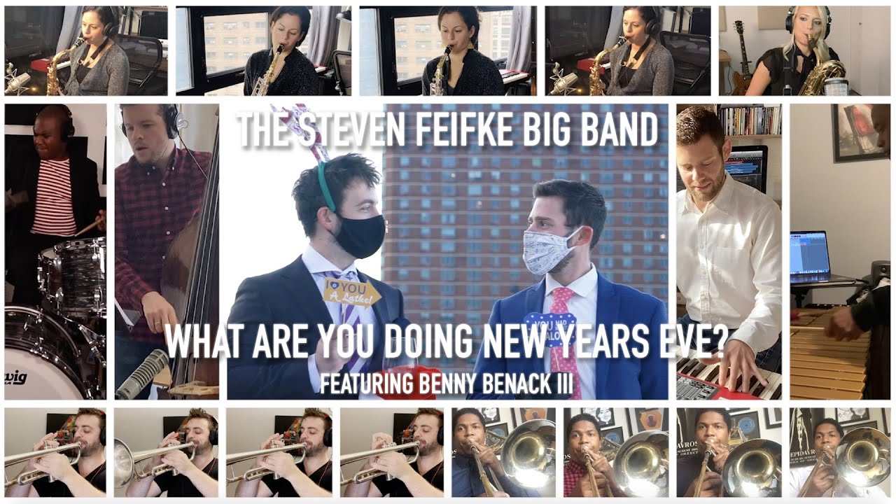 Steven Feifke Virtual Big Band Feat. Benny Benack III // What Are You Doing New Years Eve? Steven Feifke Virtual Big Band Feat. Benny Benack III // What Are You Doing New Years Eve?