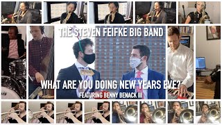 Steven Feifke Virtual Big Band Feat. Benny Benack III // What Are You Doing New Years Eve