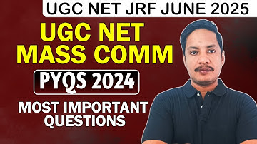 UGC NET Mass Communication PYQs 2024: The Most Important Questions II Session 10
