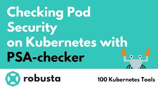 Checking Pod Security on Kubernetes with the Open Source PSA Checker screenshot 4