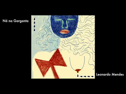 Nó na Garganta  - Leonardo Mendes