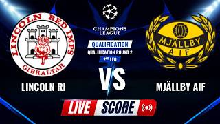 🔴 LIVE: Lincoln Red Imps vs Mjällby AIF Live Score | UEFA Champions League, Kvalomgång 2 | 2nd Leg