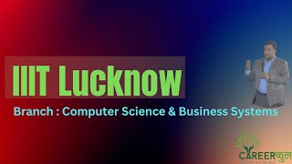 IIIT Lucknow- Computer Science & Business Systems