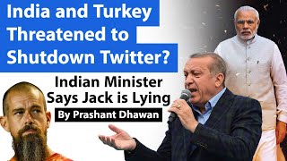 India and Turkey Threatened to Shutdown Twitter? | Indian Minister Says Jack is Lying