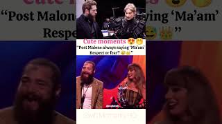 Taylor Swift and post Malone Sweet moment😍|#taylorswift#postmalone#shorts#viral