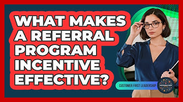 What Makes A Referral Program Incentive Effective?