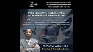 The Importance of Preserving Evidence After a Pennsylvania and Philadelphia Auto Accident