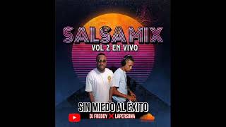SALSA MIX - VOL 2 EN VIVO - DJ FREDDY X LAPERSONA - SIN MIEDO AL EXITO - LA FIERA NIGHT CLUB