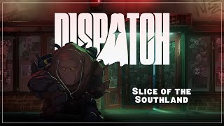 Dispatch - Slice Of The Southland