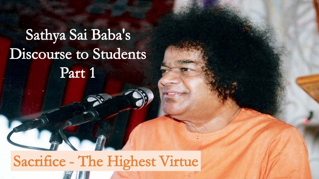 Sathya Sai Baba's Discourse To Students 1: Sacrifice - The Highest ...