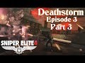 Sniper Elite 4 Deathstorm Obliteration DLC Part 3