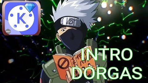 COMO FAZER INTRO DORGAS PELO KINE MASTER!!!