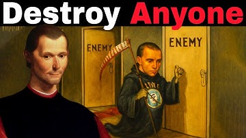 How to Destroy Anyone Without Ever Attacking Them - Machiavelli’s Way