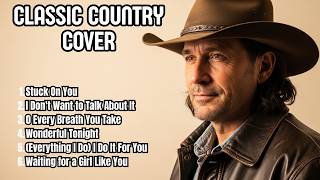 Best Classic Country Covers Vol 1  Timeless Love 