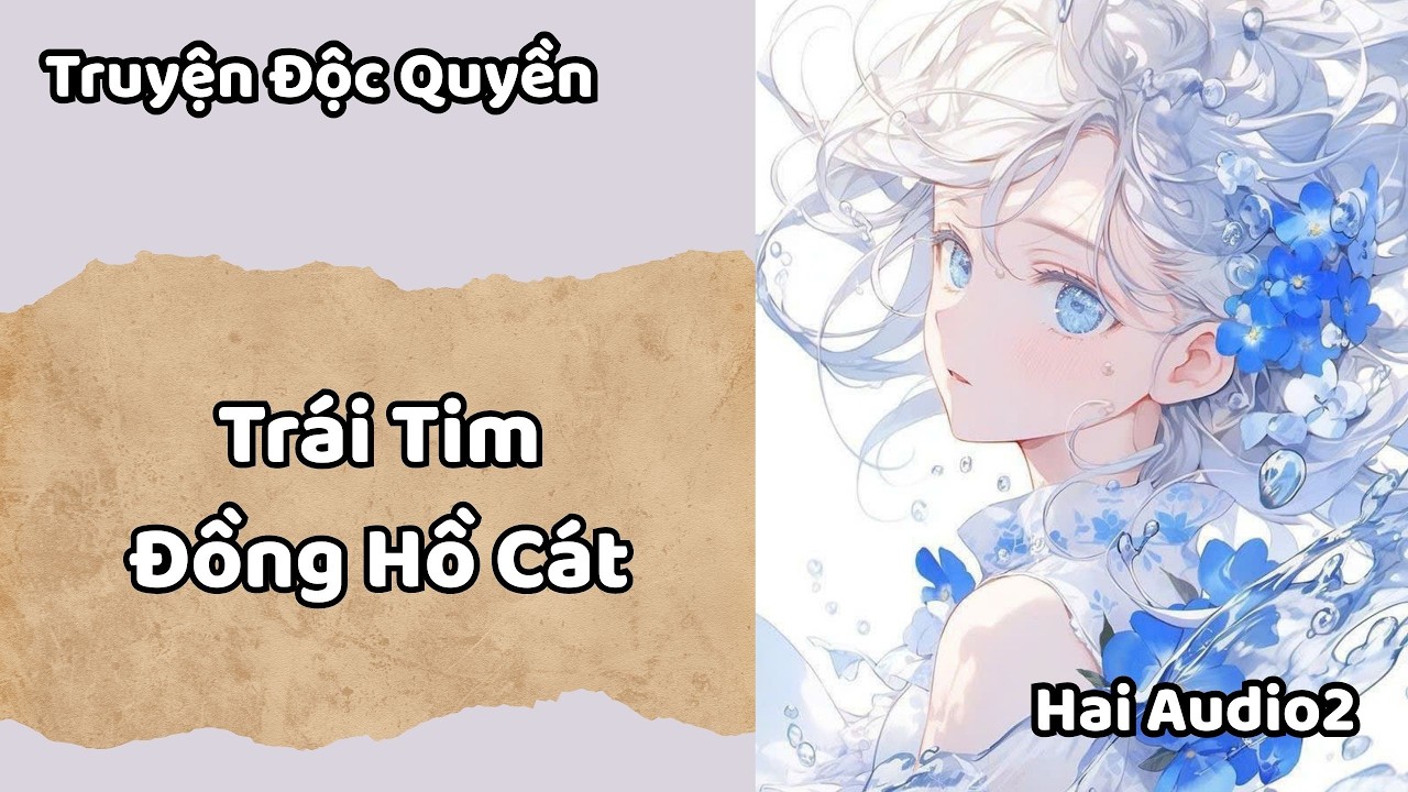Truyện Audio (Full) || Trái Tim Đồng Hồ Cát || Hai Audio2