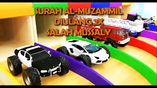 Murottal Anak Mobil-Mobilan Surah Al-Muzammil Diulang 2X Salah Mussaly | Kids Murottal Ngaji Anak