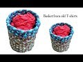 Basket made from old T-shirts | Reuse of old T-shirts |  Best out of old T-shirts | Beautiful Basket