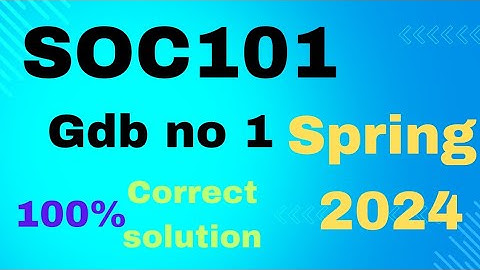 SOC101 GDB 1solution Spring 2024||Soc101 gdb solution 2024||
