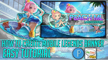 HOW TO MAKE MOBILE LEGENDS BANNER EASY TUTORIAL | Tutorial #2 | Peach ML