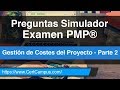 Simulador Examen PMP® Gestión de costes del proyecto Parte 2