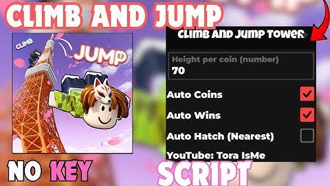 [NEW] Climb and Jump Tower Script - Auto Coins, Wins, Hatch No Key