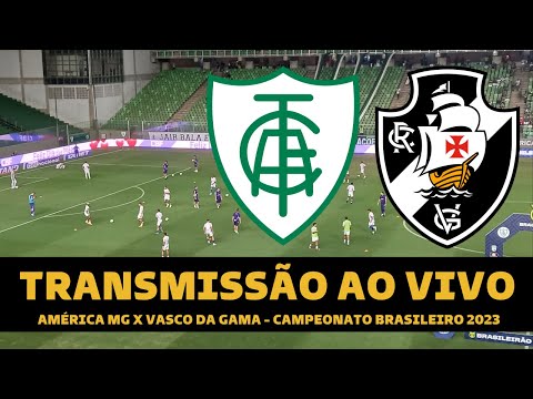 VASCO X AMÉRICA MG TRANSMISSÃO AO VIVO DIRETO DO INDEPENDÊNCIA - CAMPEONATO  BRASILEIRO 2023 