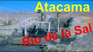 Río de la Sal en Atacama: Contaminación y aluviones. Pueblos abandonados y líneas férreas destruidos