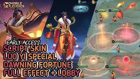 SCRIPT SKIN LUO YI SPECIAL DAWNING FORTUNE FULL EFFECT + LOBBY