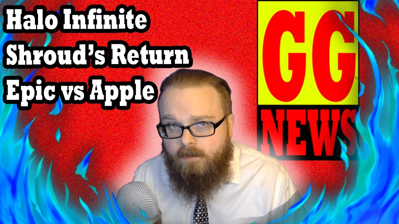 Halo Infinite Delay, Shroud's Return, Epic vs Apple | GG NEWS