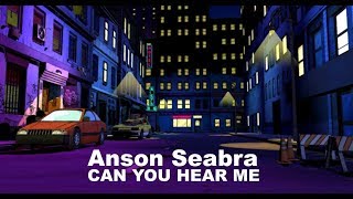 Anson Seabra - CAN YOU HEAR ME - Lyrics