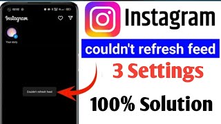couldn&#39;t refresh feed instagram problem 2025 | couldn&#39;t refresh instagram problem | 900% solved 😍