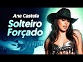 SOLTEIRO FORÇADO - Ana Castela (Simplificada) | Como tocar no violão