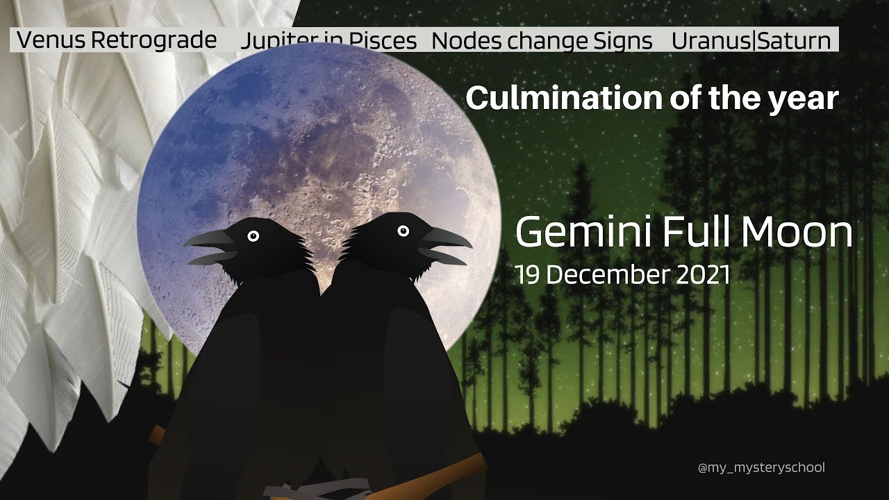 Gemini Full Moon The Great Culmination - Venus Retro, Mercury trigger ...