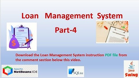 Loan Management System using Java Swing( Part-4)