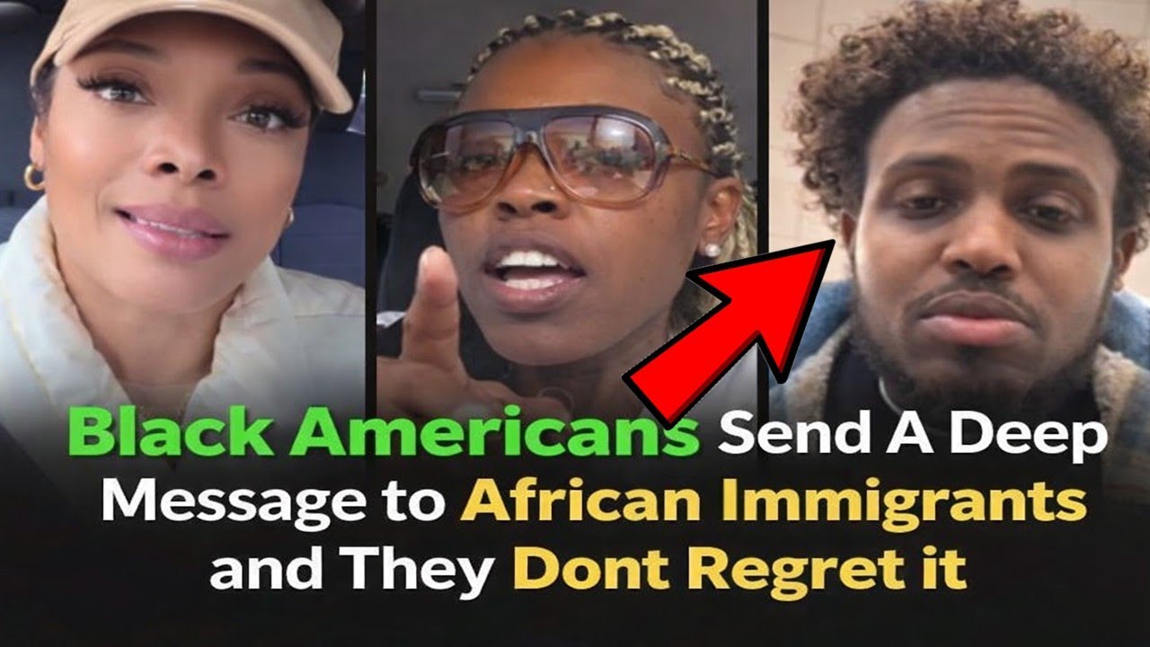 Black Americans Send A Deep Message to African Immigrants and They Dont Regret it