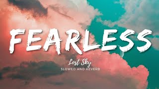 lost sky - FEARLESS pt.ll slowed and reverb (lyrics) | neztraxen