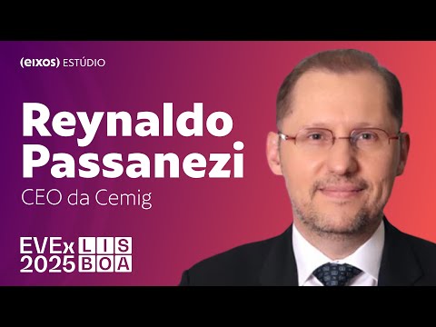 Reynaldo Passanezi, CEO da CEMIG  | EVEX Lisboa 2025