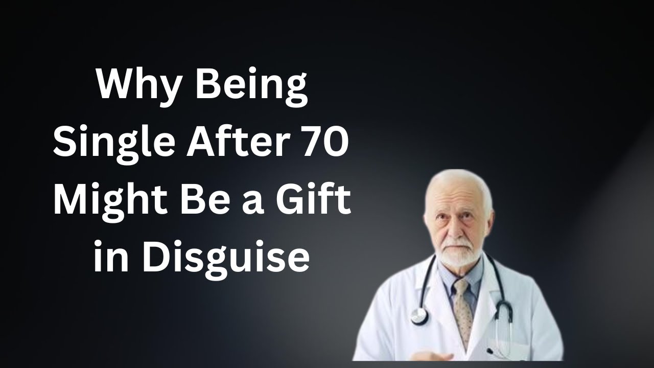 Why Being Single After 70 Might Be a Gift in Disguise