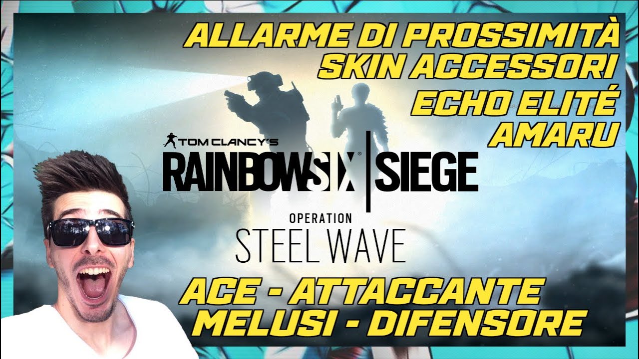OPERATION STEEL WAVE - RAINBOW SIX SIEGE - YouTube