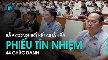Bản tin sáng 25/10: Sắp công bố kết quả lấy phiếu tín nhiệm Thủ tướng, Chủ tịch Quốc hội | VTC1