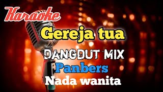 Gereja tua - Karaoke Dangdut mix nada wanita