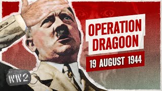 Week 260  Hitler Has a Bad Day  WW2  August 19  1944