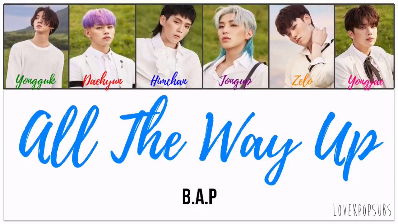 B.A.P - All The Way Up [Color Coded English subs + Romanization + Hangul] HD