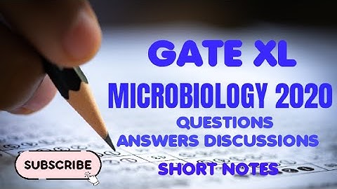 GATE XL MICROBIOLOGY 2020 QUESTIONS ANSWERS DISCUSSIONS