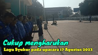 Lagu Syukur pada upacara 17 Agustus 2023 di SMKN 2 BANJARBARU