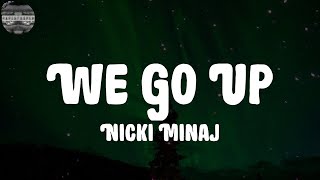 Nicki Minaj - We Go Up (Lyrics)