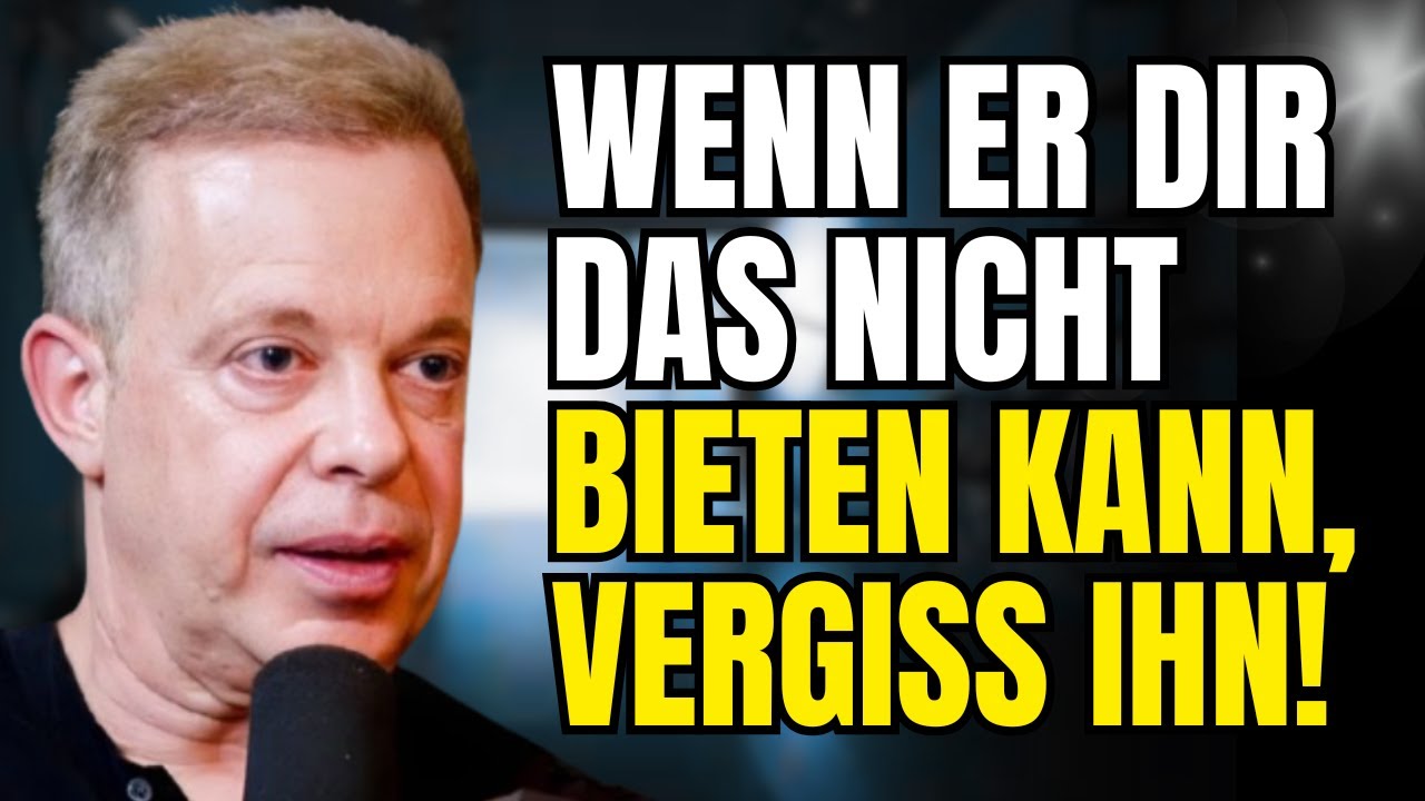 Wenn ein Mann dir DAS nicht bieten kann, ist er nutzlos für dich | Joe-Dispenza-Lehren