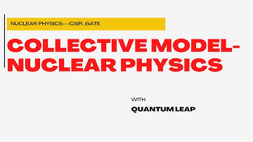 Collective Model-nuclear physics