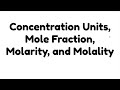 Concentration of Units: Molarity, Molality, Mole Fraction, Percent by Mass Mp3 Song